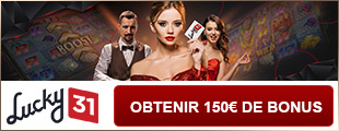 Bonus de Bienvenue casino Lucky 31